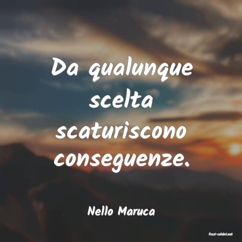 frasi di  Nello Maruca
