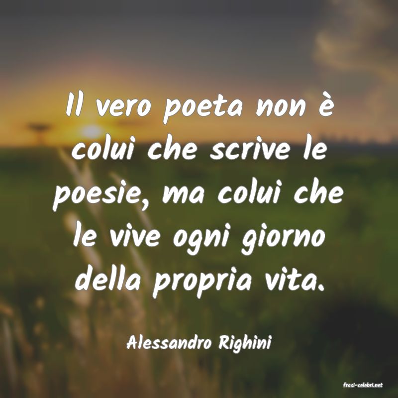 frasi di  Alessandro Righini
