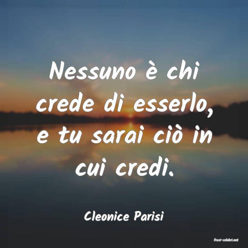 frasi di  Cleonice Parisi
