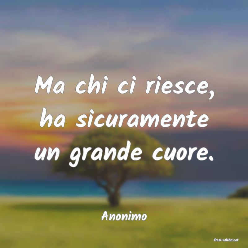 frasi di  Anonimo
