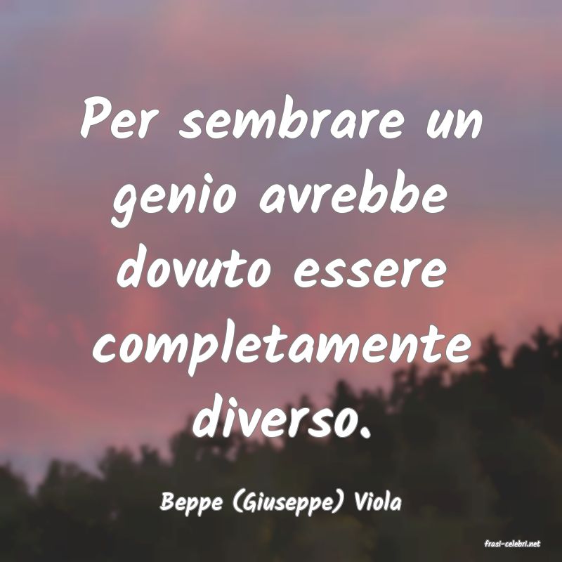 frasi di Beppe (Giuseppe) Viola