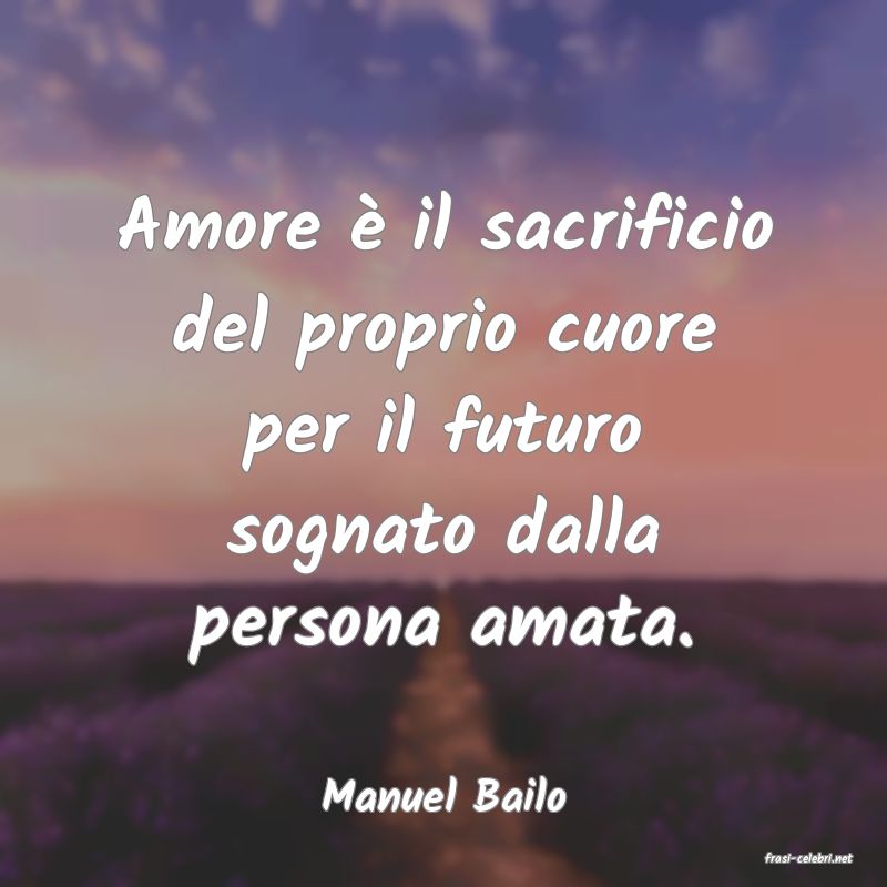frasi di Manuel Bailo