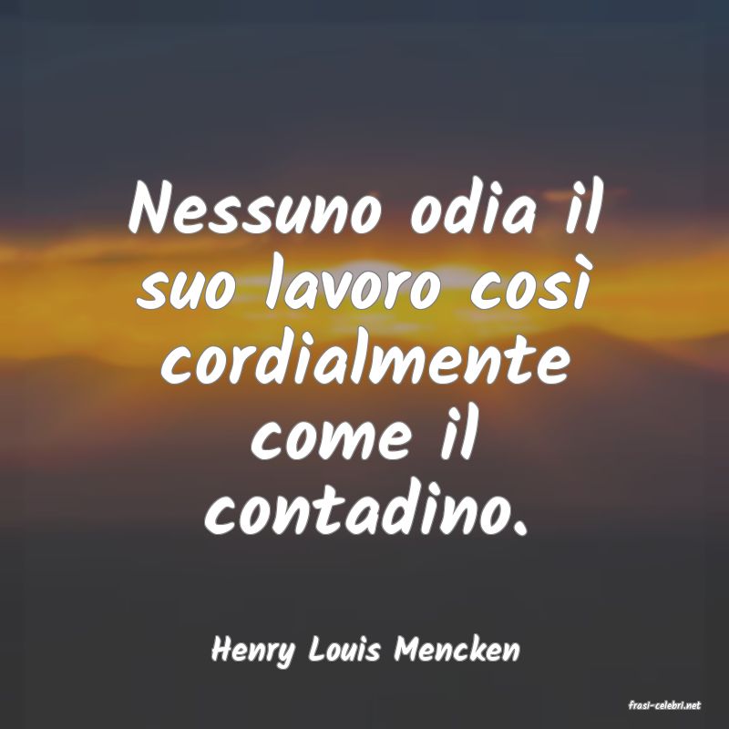 frasi di Henry Louis Mencken