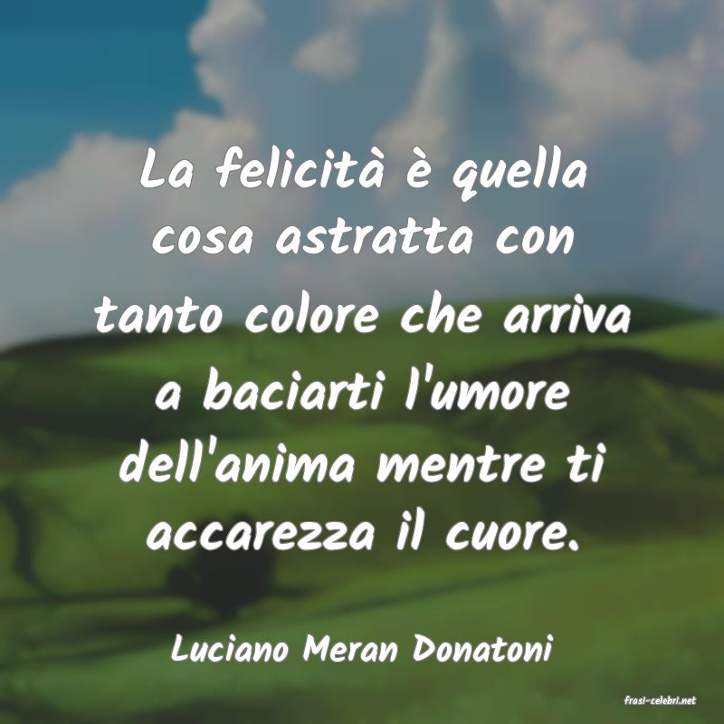 frasi di Luciano Meran Donatoni