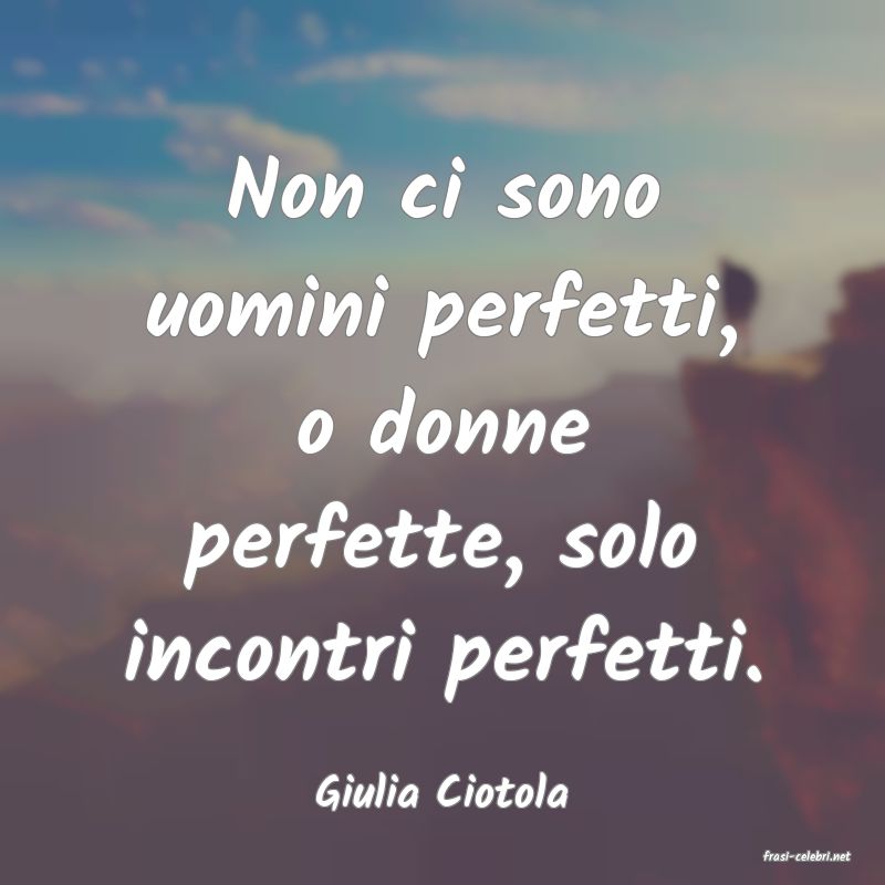 frasi di Giulia Ciotola
