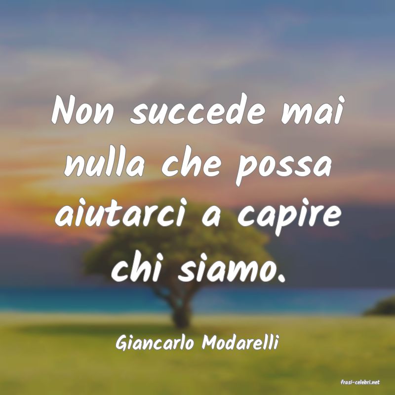 frasi di  Giancarlo Modarelli
