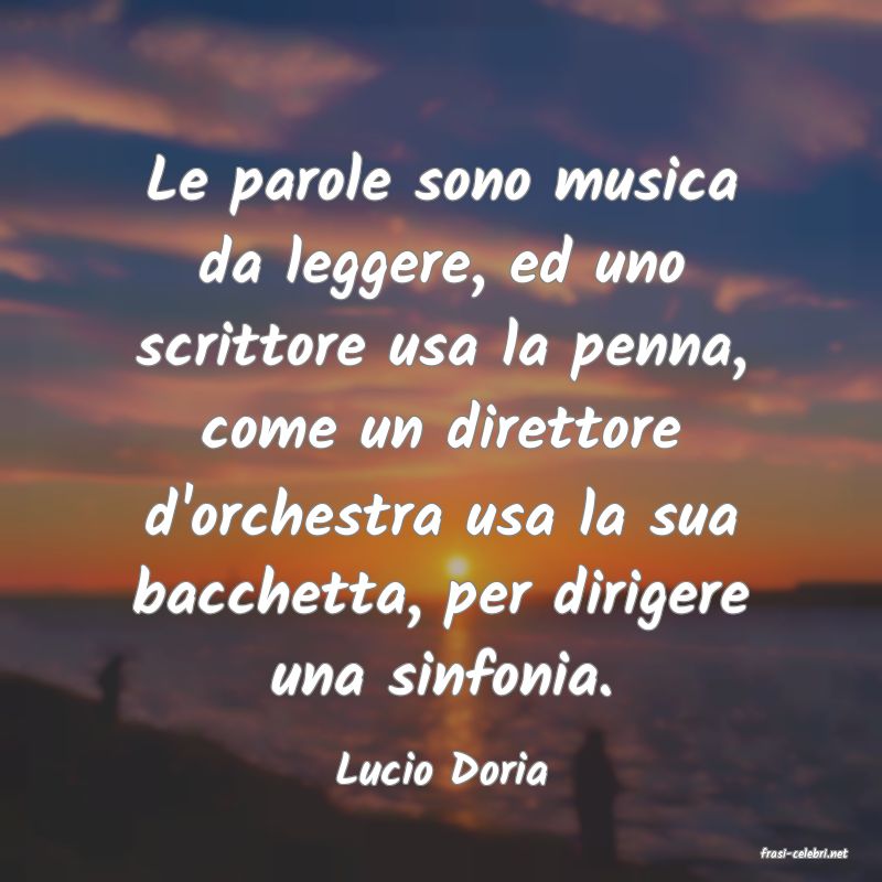 frasi di  Lucio Doria
