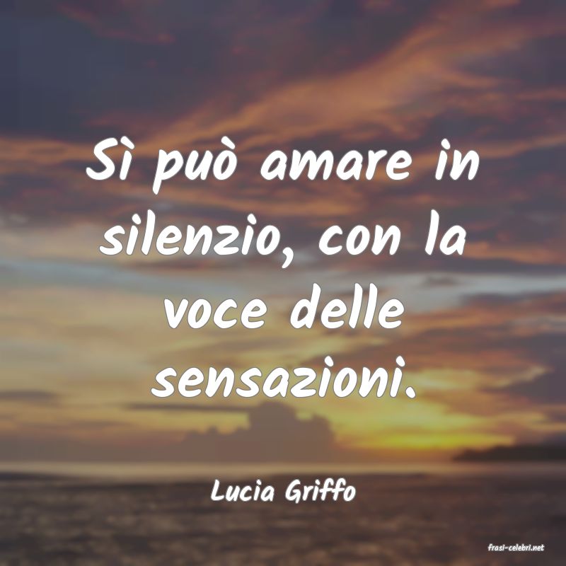 frasi di  Lucia Griffo
