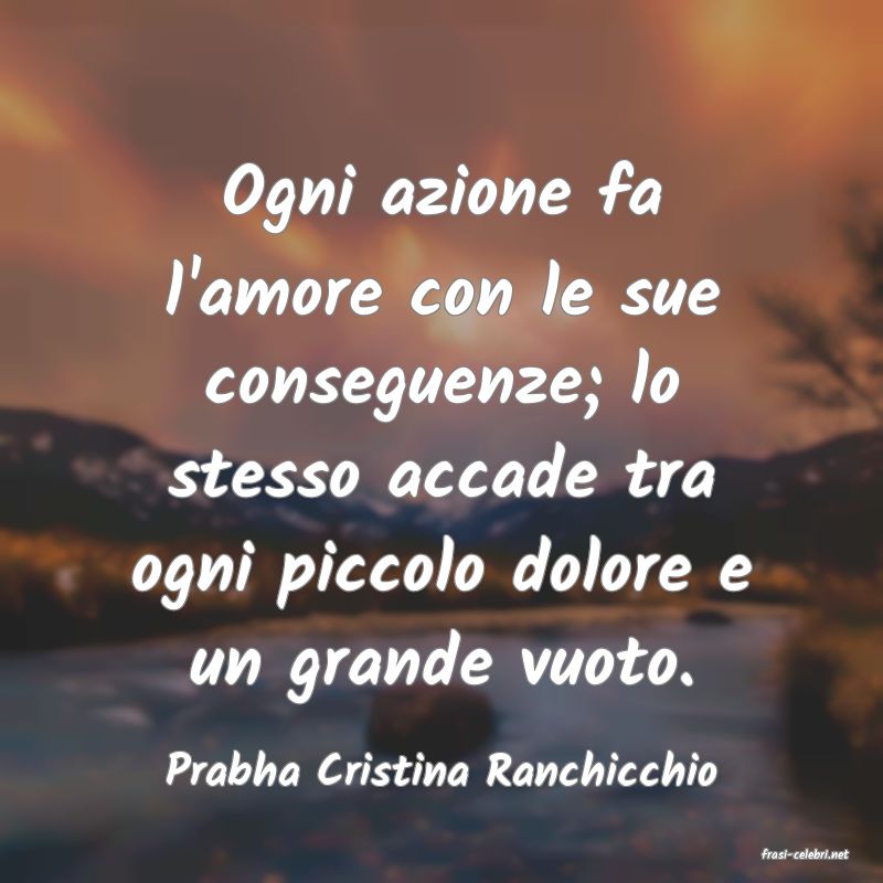 frasi di  Prabha Cristina Ranchicchio
