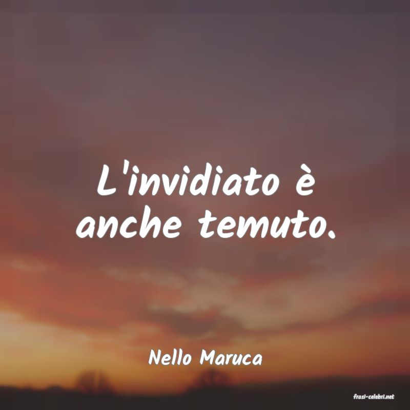frasi di  Nello Maruca
