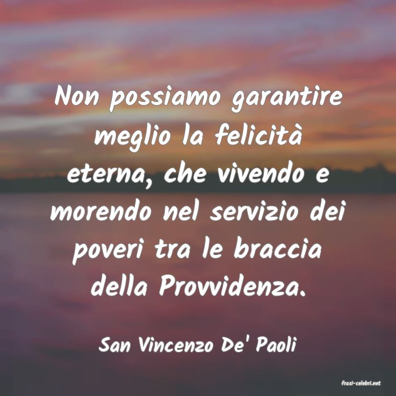 frasi di  San Vincenzo De' Paoli
