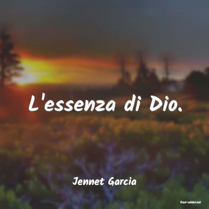 frasi di  Jennet Garcia
