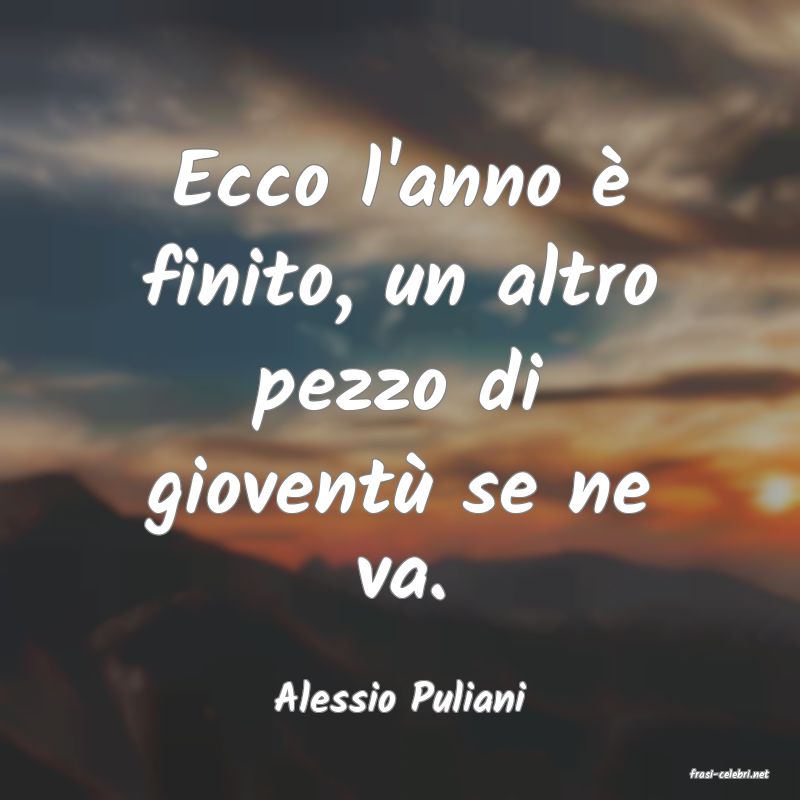 frasi di  Alessio Puliani
