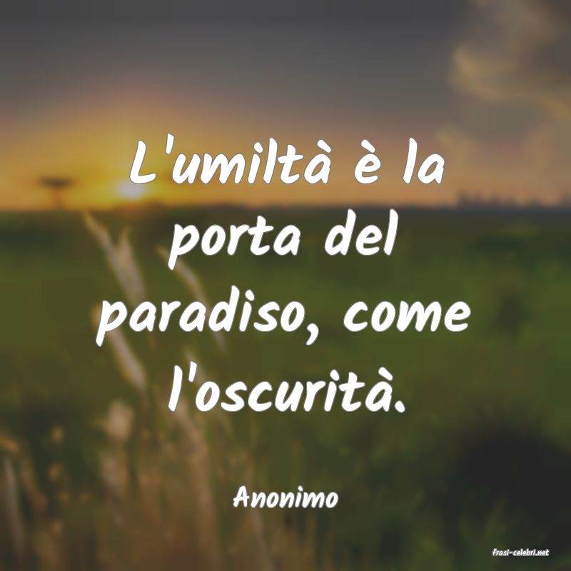 frasi di  Anonimo
