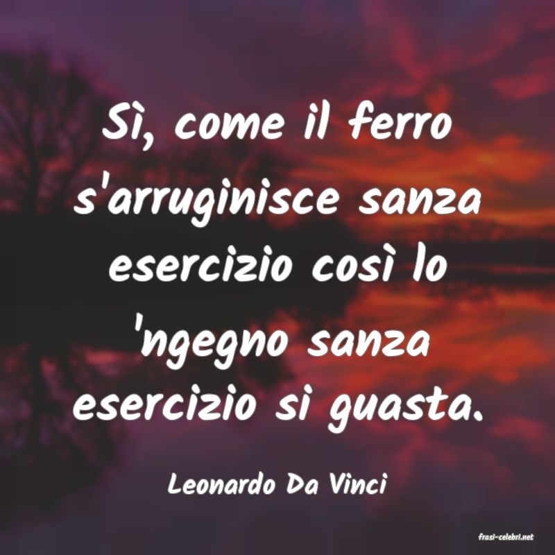 frasi di  Leonardo Da Vinci
