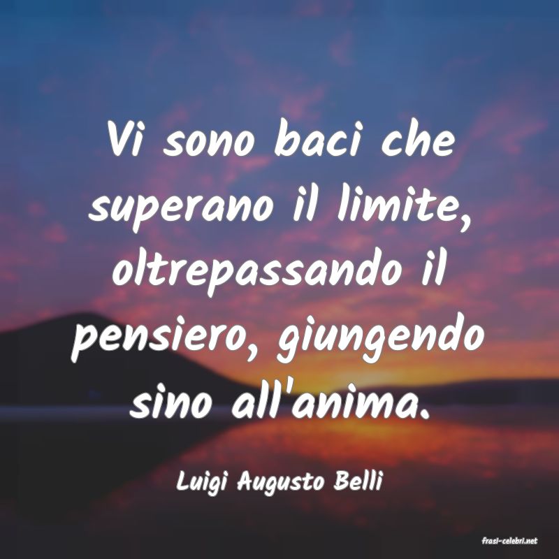 frasi di  Luigi Augusto Belli
