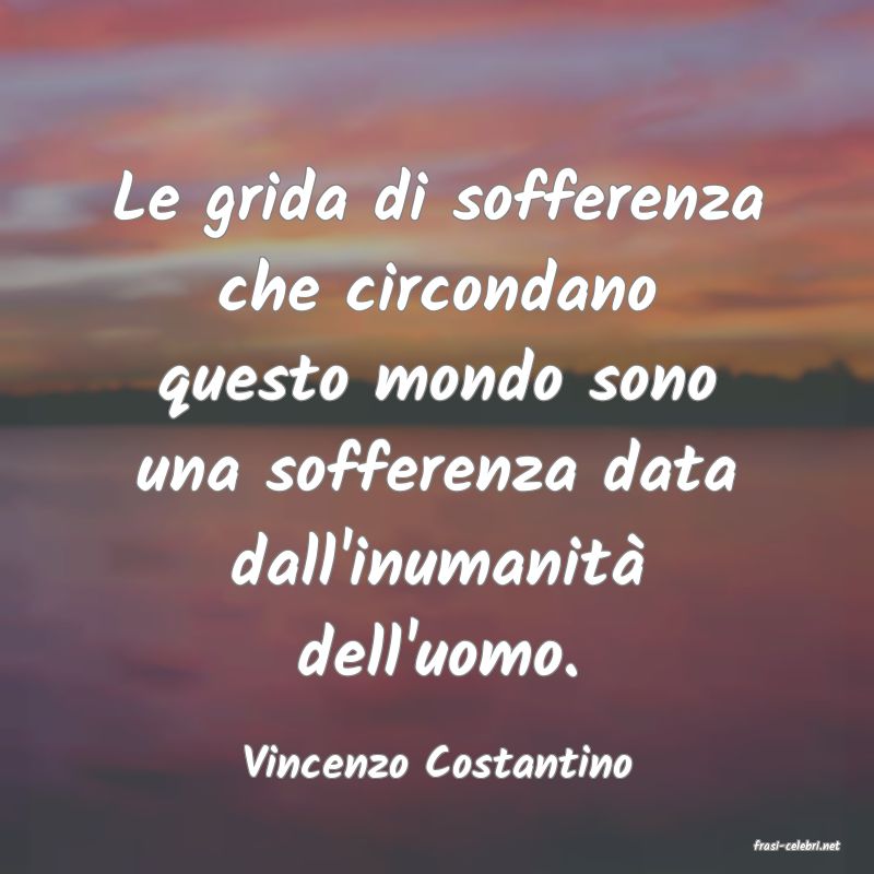 frasi di  Vincenzo Costantino
