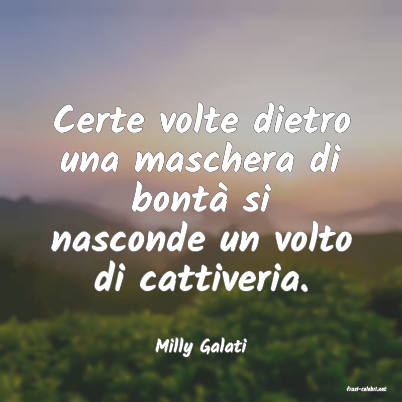 frasi di  Milly Galati

