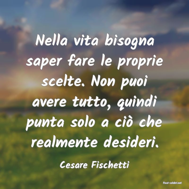 frasi di  Cesare Fischetti
