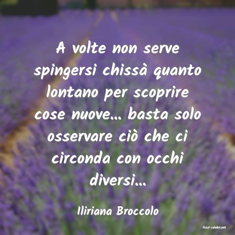 frasi di Iliriana Broccolo