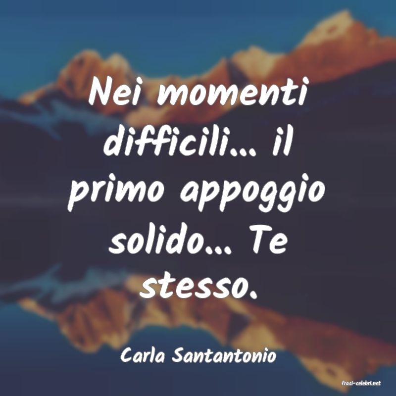 frasi di Carla Santantonio