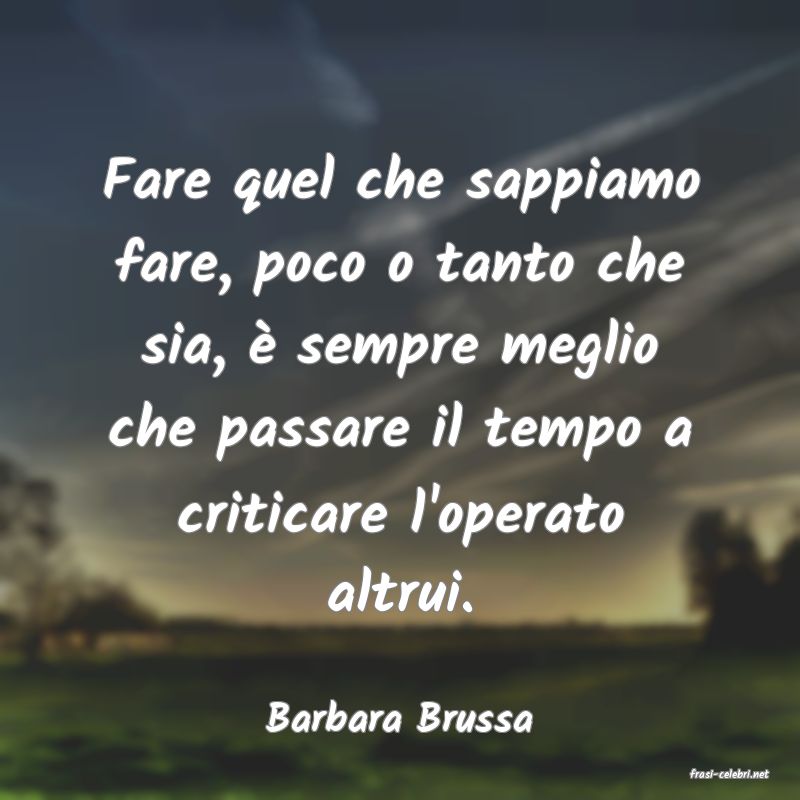 frasi di Barbara Brussa