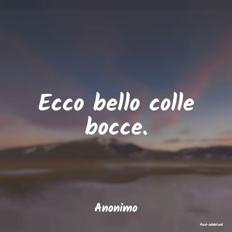 frasi di Anonimo