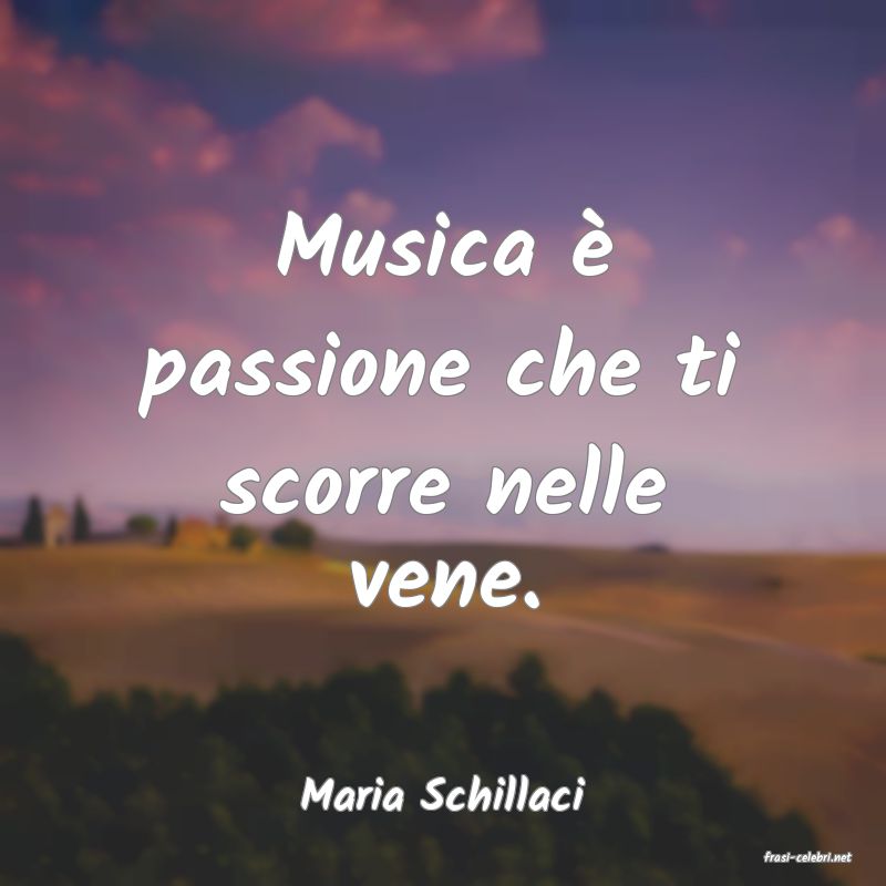 frasi di Maria Schillaci