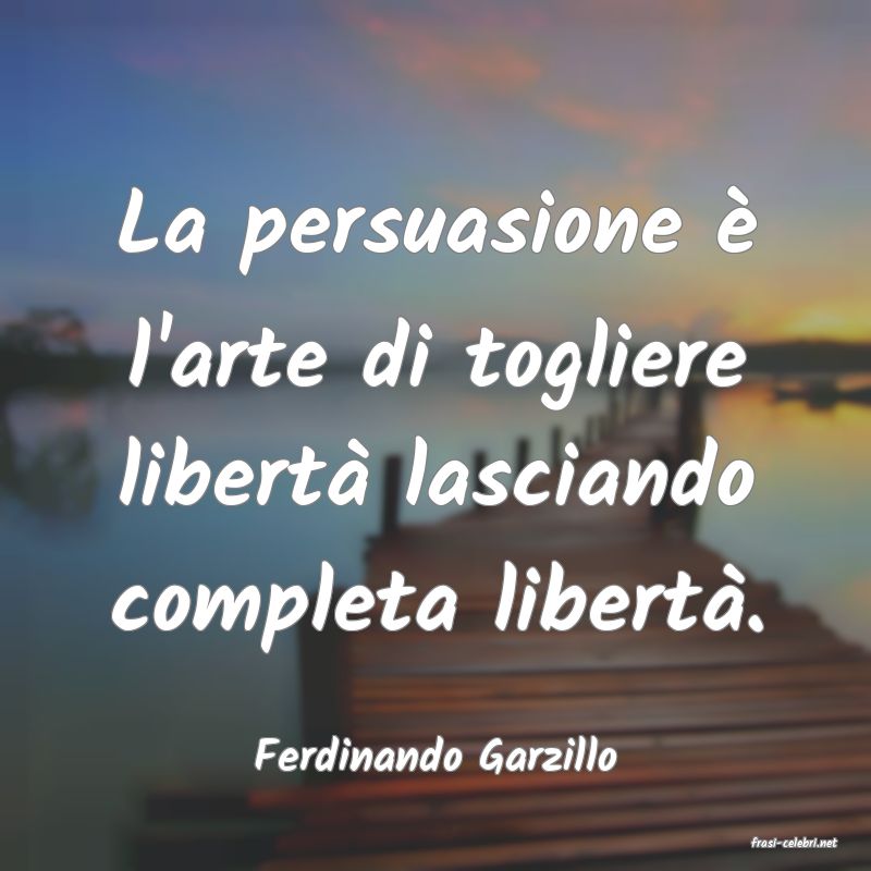 frasi di  Ferdinando Garzillo
