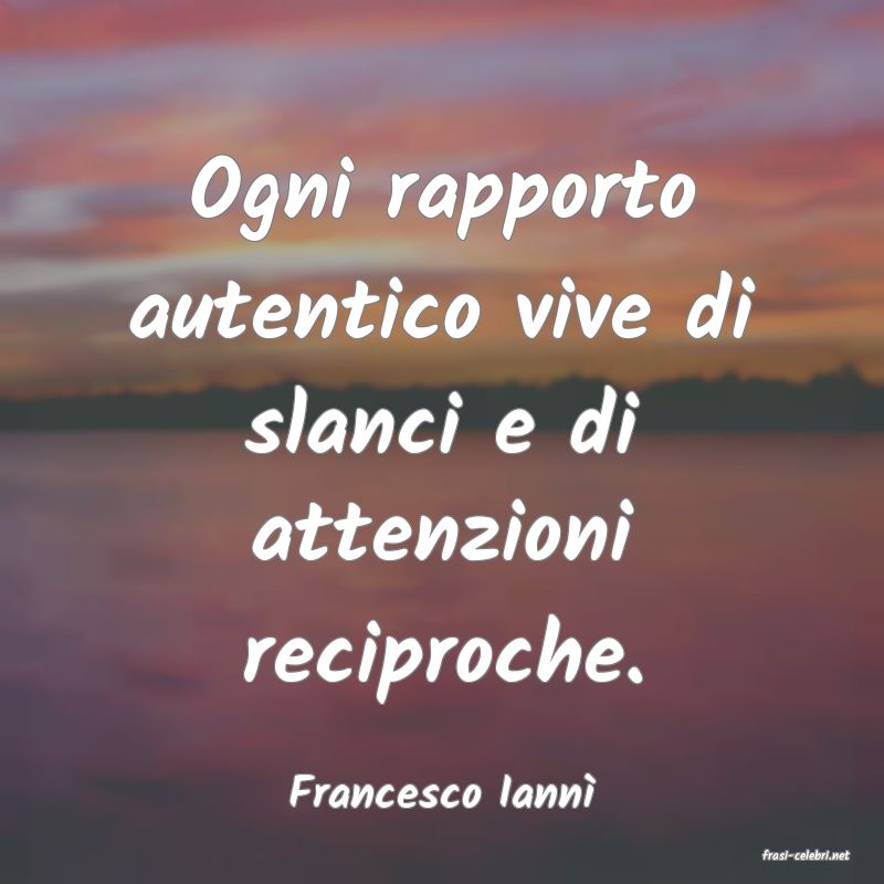 frasi di Francesco Iann�