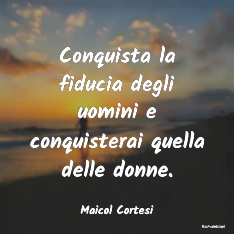 frasi di Maicol Cortesi