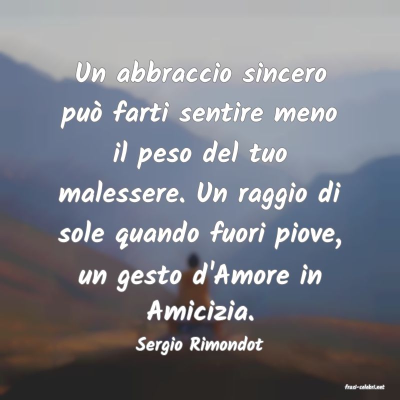 frasi di  Sergio Rimondot
