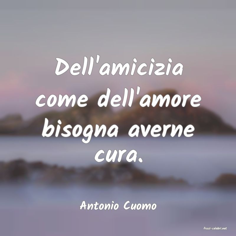 frasi di  Antonio Cuomo
