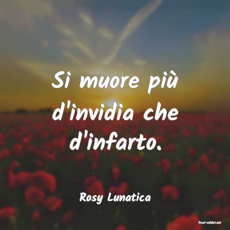 frasi di  Rosy Lunatica
