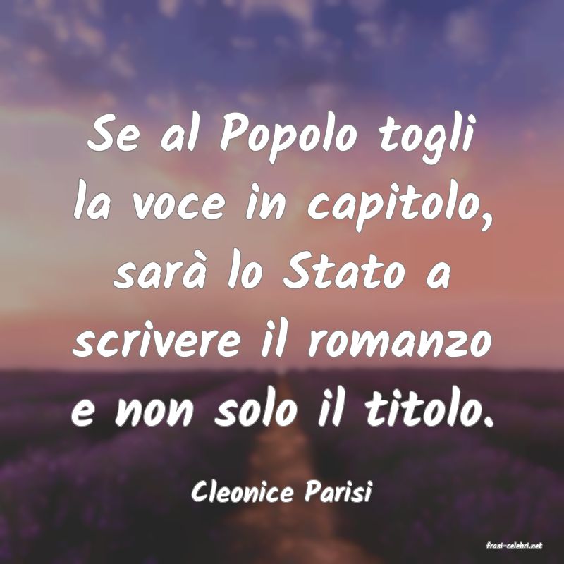 frasi di  Cleonice Parisi
