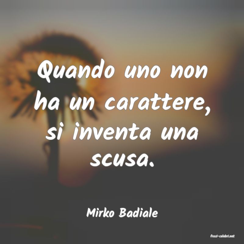 frasi di  Mirko Badiale
