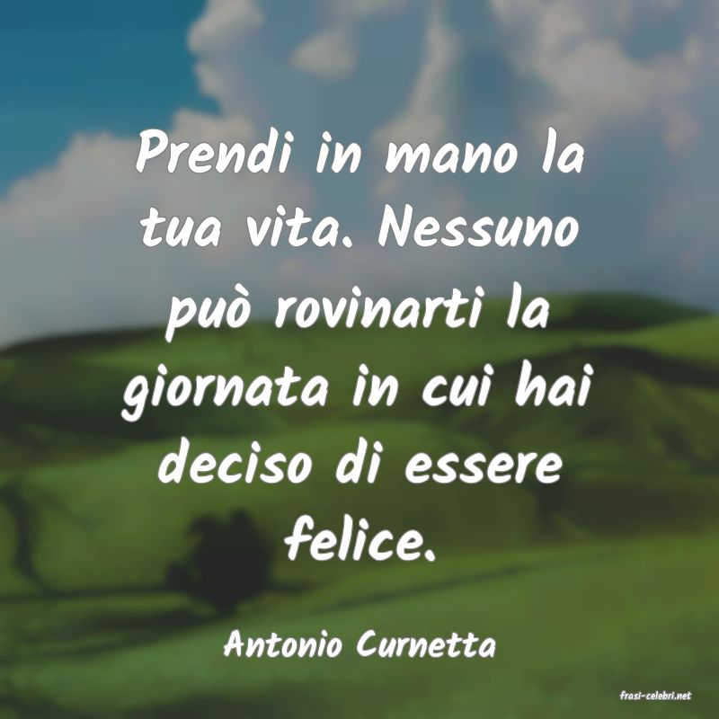 frasi di Antonio Curnetta