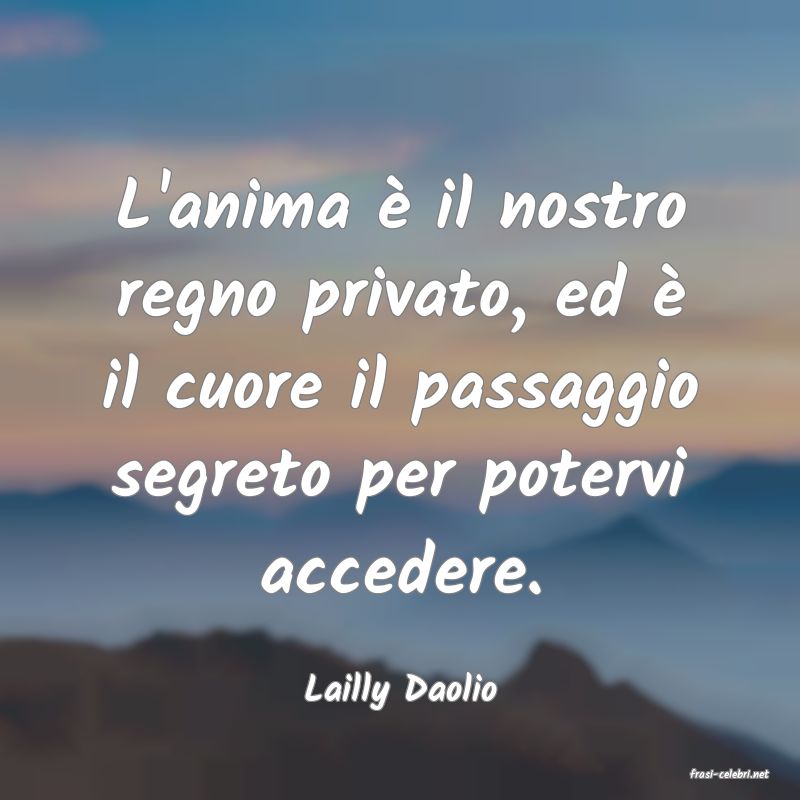 frasi di  Lailly Daolio
