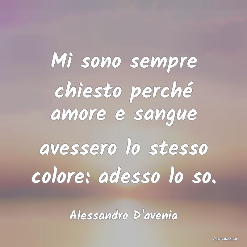 frasi di  Alessandro D'avenia

