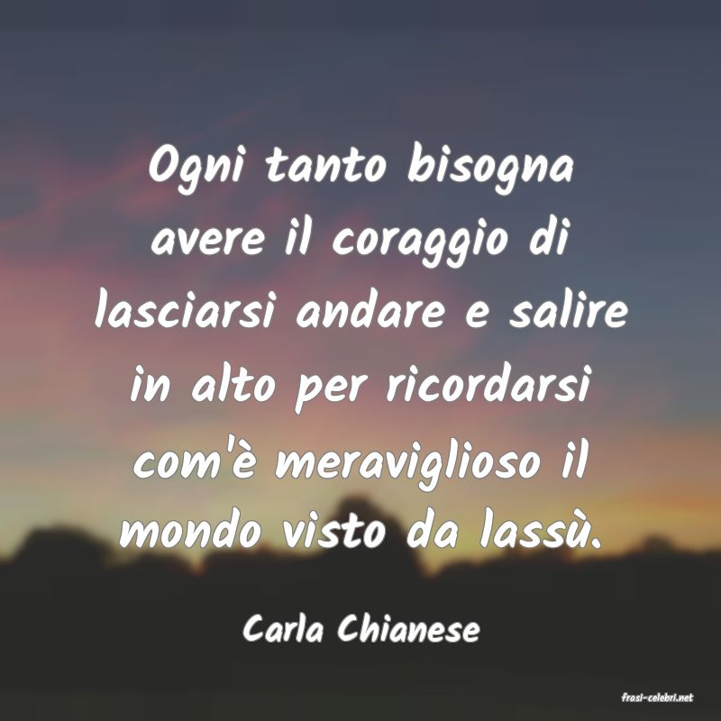 frasi di  Carla Chianese
