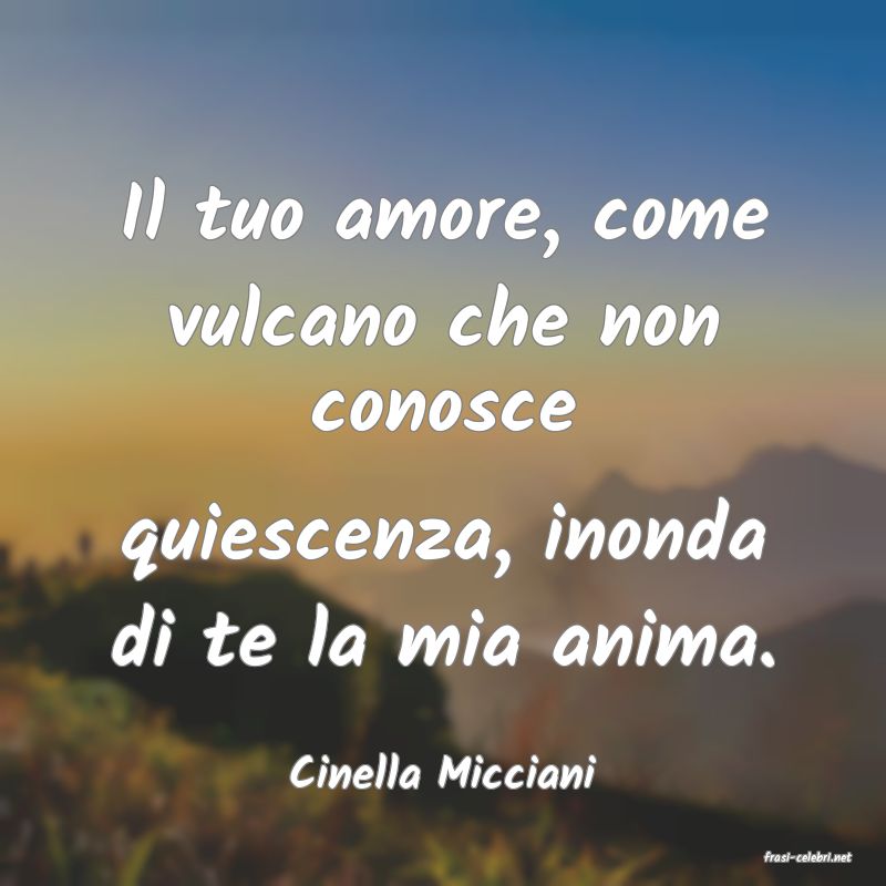 frasi di  Cinella Micciani
