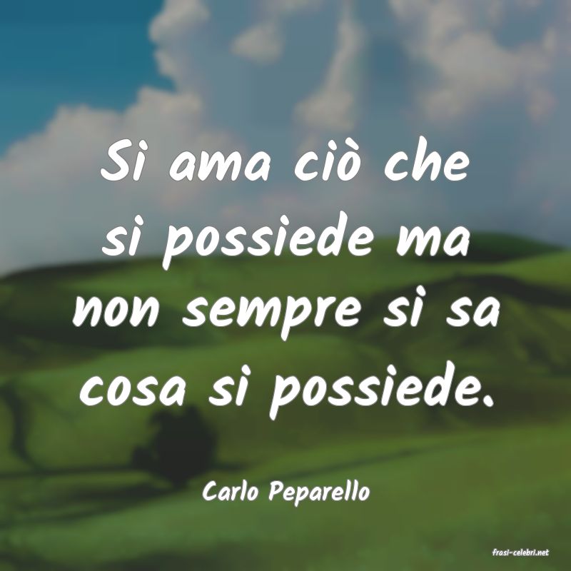 frasi di  Carlo Peparello
