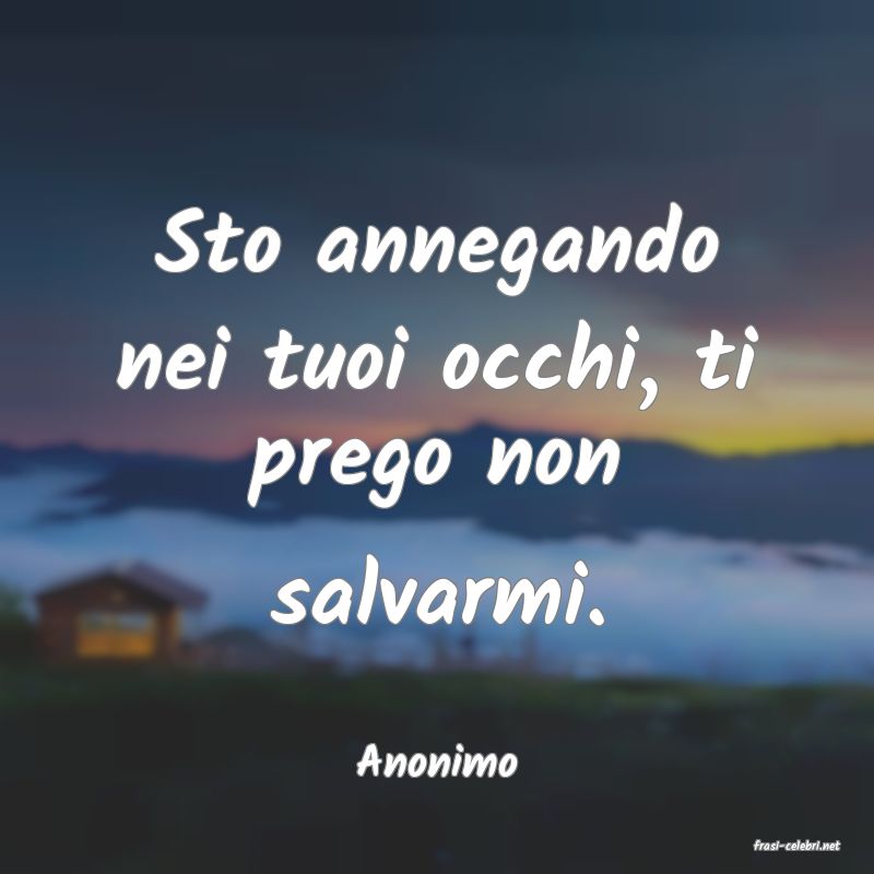 frasi di  Anonimo
