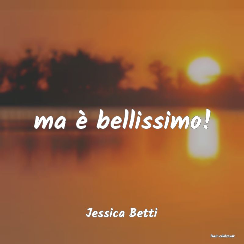 frasi di  Jessica Betti
