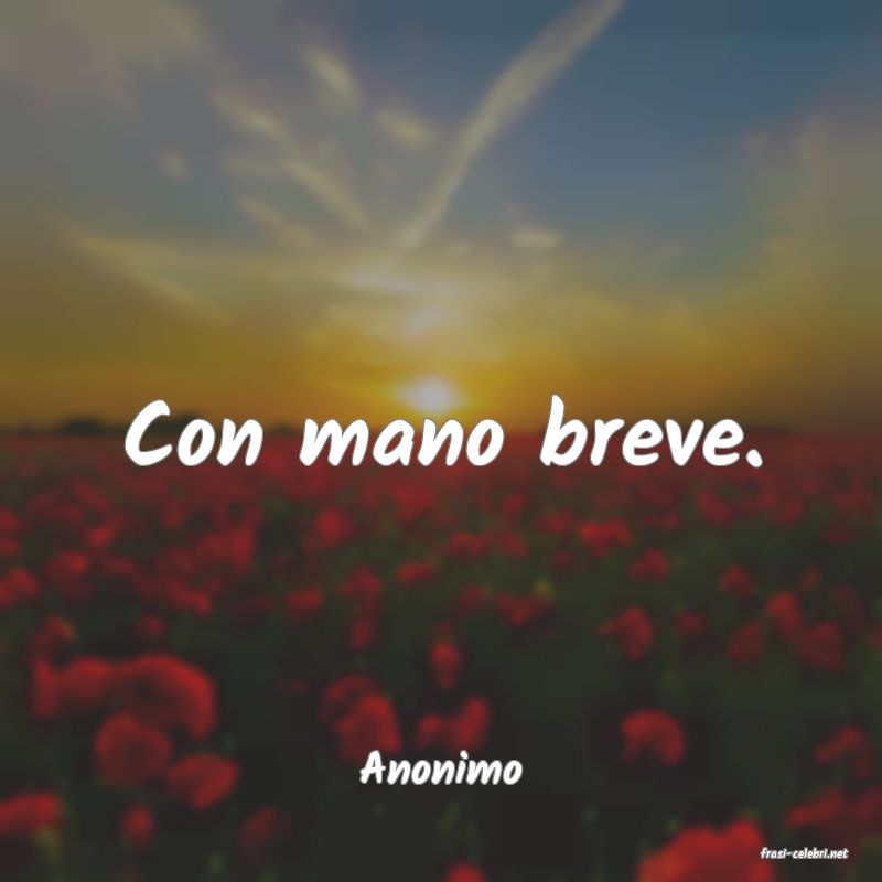 frasi di  Anonimo
