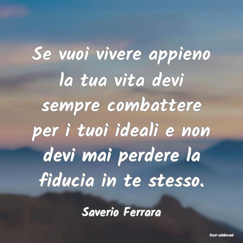 frasi di  Saverio Ferrara
