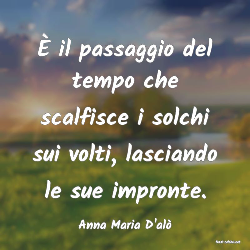 frasi di Anna Maria D'al�