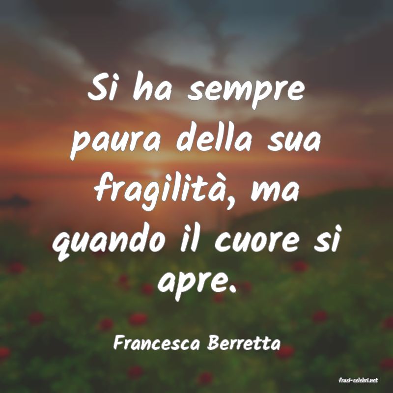 frasi di  Francesca Berretta
