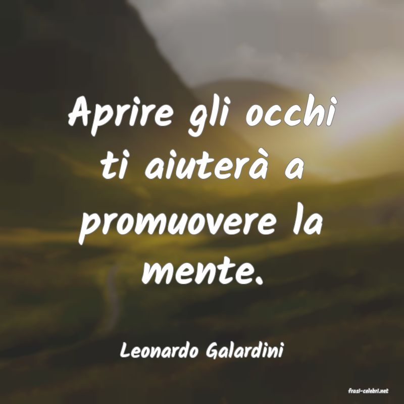 frasi di  Leonardo Galardini
