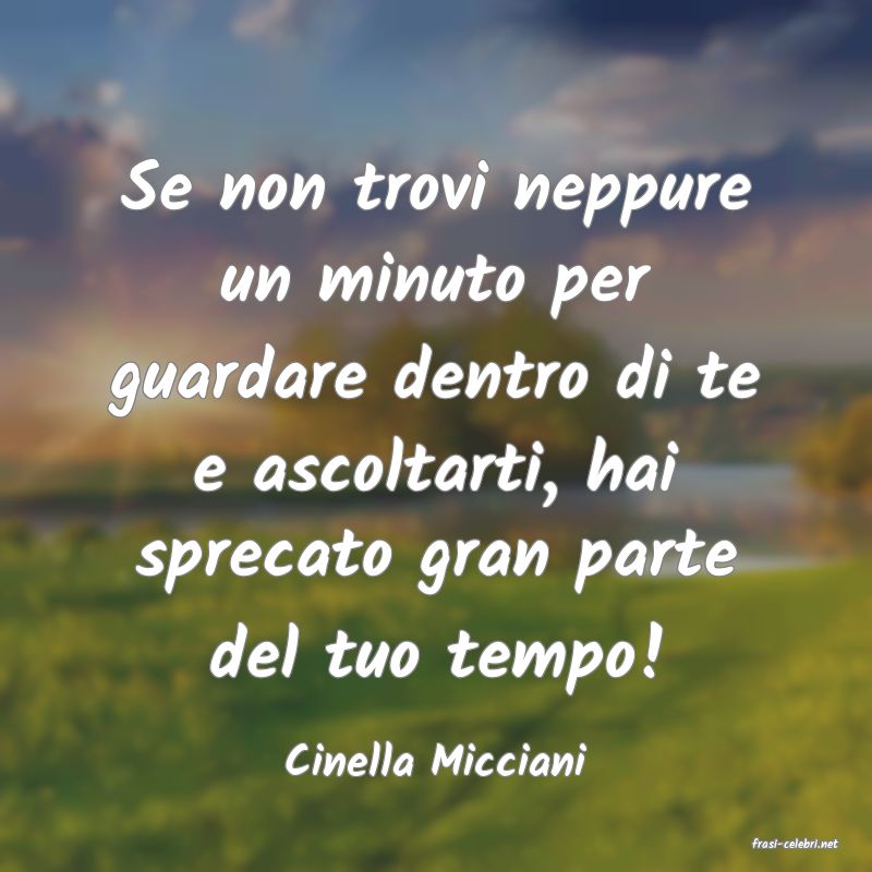 frasi di  Cinella Micciani

